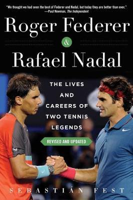 Roger Federer and Rafael Nadal : The Lives and Careers of Two Tennis Legends - BookMarket