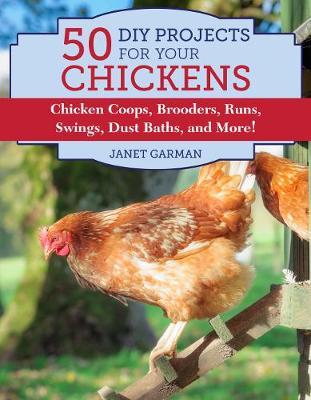 50 Do-It-Yourself Proj: Keeping Chickens