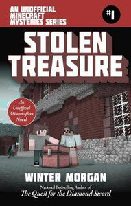 Stolen Treasure : An Unofficial Minecrafters Mysteries Series, Book One