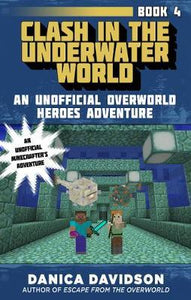 Overworldheroes04 Clash Underwater World