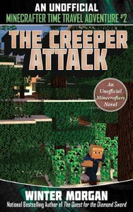 The Heroic Visitor (For Fans of Creepers) : An Unofficial Minecrafters Time Travel Adventure