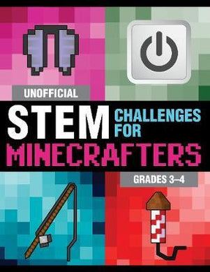 Unofficial STEM Challenges for Minecrafters: Grades 3-4 - BookMarket