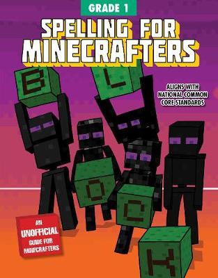 Spelling Minecrafters: Grade 1 - BookMarket