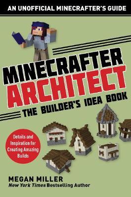 Minecrafter Architect: Builder'S Idea Bk - BookMarket