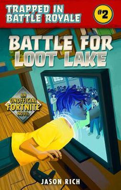 Battle for Loot Lake : An Unofficial Novel for Fortnite Fans - BookMarket