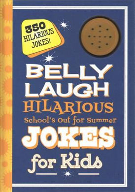 Belly Laugh Hilarious School's Out for Summer Jokes for Kids : 350 Hilarious Summer Jokes! - BookMarket