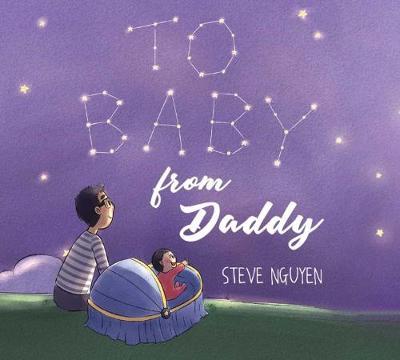 To Baby, from Daddy : A Love Letter from a Father to a Daughter