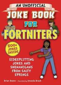 An Unofficial Joke Book for Fortniters : Sidesplitting Jokes and Shenanigans from Salty Springs - BookMarket