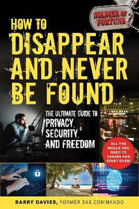 How To Disappear And Never Be Found