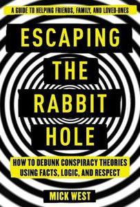 Escaping the Rabbit Hole: How to Debunk Conspiracy Theories Using Facts...