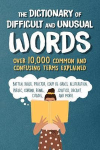Dictionary Of Difficult & Unusual Words