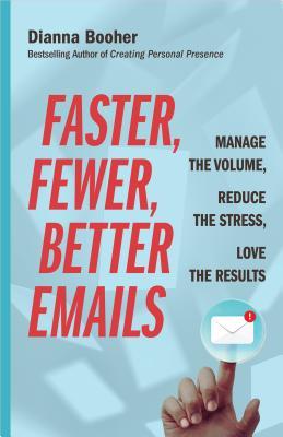 Faster, Fewer, Better Emails /T