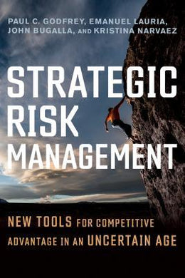 Strategic Risk Management : New Tools for Competitive Advantage in an Uncertain Age / H - BookMarket