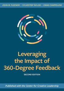 Leveraging the Impact of 360-Degree Feedback: Second Edition