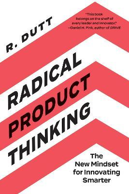 Radical Product Thinking /T