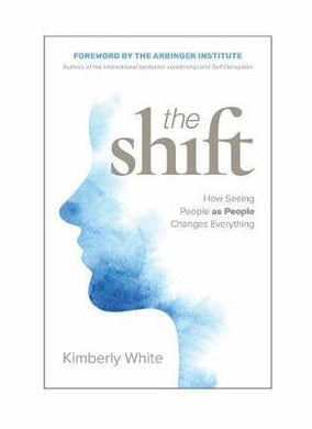 Shift : How Seeing People as People Changes Everything - BookMarket