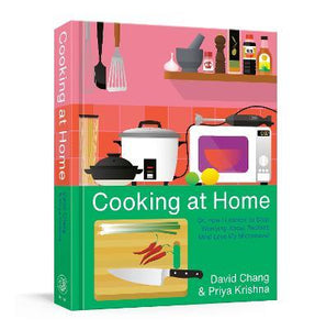 Cooking at Home : Or, How I Learned to Stop Worrying About Recipes