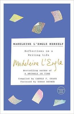 Madeleine L'Engle Herself : Reflections on a Writing Life - BookMarket