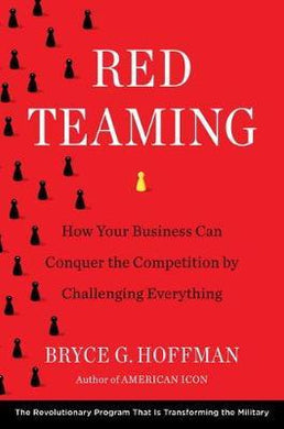 Red Teaming : How Your Business Can Conquer the Competition by Challenging Everything - BookMarket