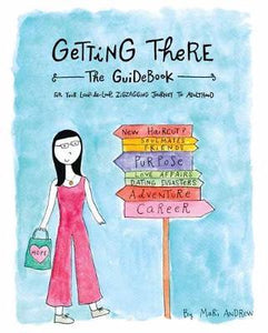Getting There : A Workbook for Growing Up