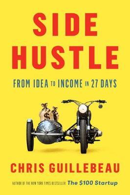 Side Hustle : From Idea to Income in 27 Days - BookMarket