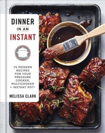 Dinner In An Instant: 75 Recipes /H - BookMarket