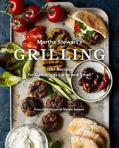 Martha Stewart's Grilling : 125+ Recipes for Gatherings Large and Small
