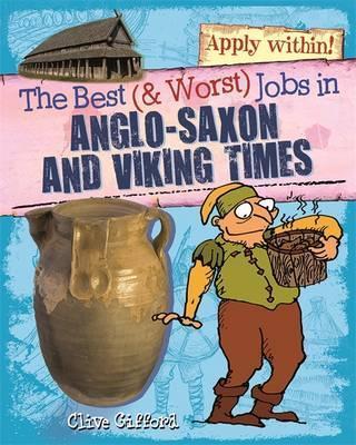 Best & Worst Jobs: Anglo-Saxon And Viking Times