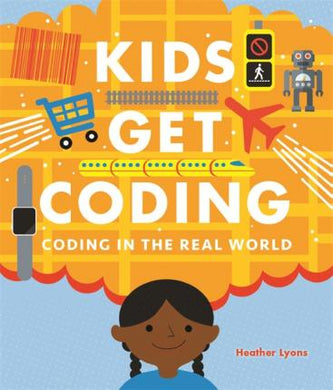 Kids Get Coding: Coding In Real World - BookMarket