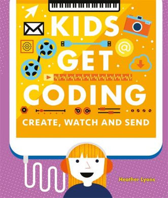 Kids Get Coding: Create Watch & Send - BookMarket