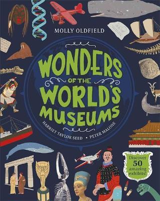 Wonders of the World's Museums : Discover 50 amazing exhibits!