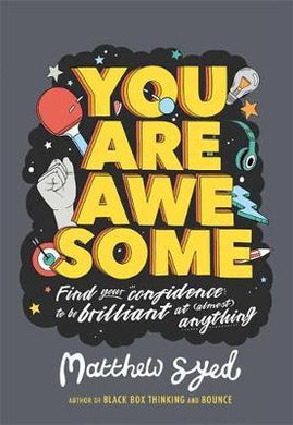 You Are Awesome : Find Your Confidence and Dare to be Brilliant at (Almost) Anything - BookMarket
