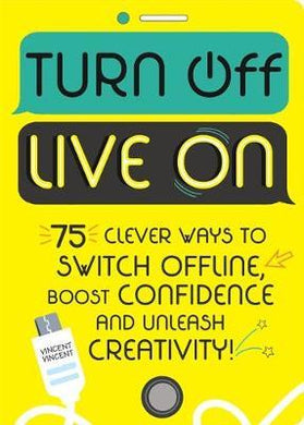 Turn Off, Live On : The activity journal for switching off, boosting confidence and unleashing creativity - BookMarket