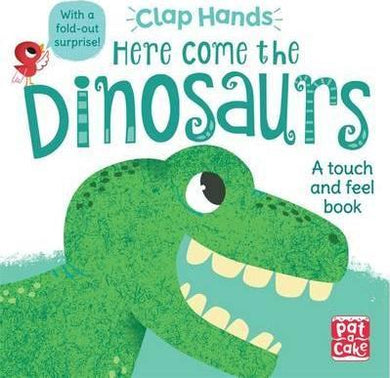 Clap Hands: Here Come Dinosaurs Touch-And Feel Board Book - BookMarket