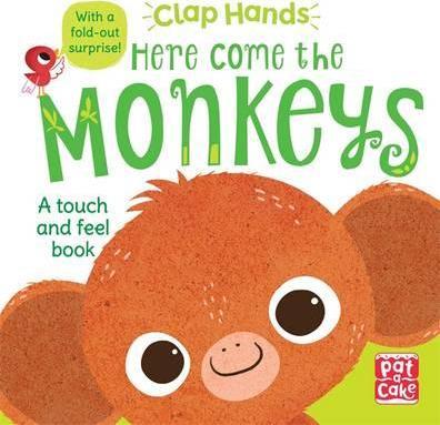 Clap Hands: Here Come Monkeys Touch-And-Feel - BookMarket