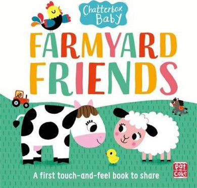 Chatterbox Baby: Farmyard Friends : A touch-and-feel board book to share - BookMarket