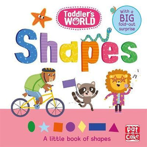 Toddler's World: Shapes : A little board book of shapes with a fold-out surprise