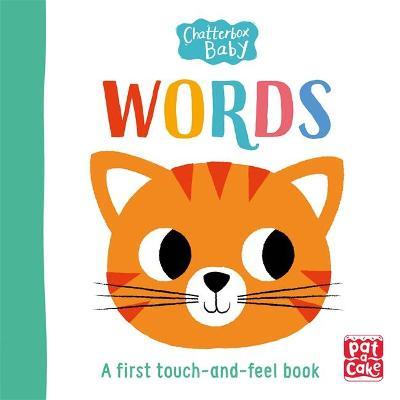 Chatterbox Baby: Words : A touch-and-feel board book to share