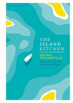 The Island Kitchen : Recipes from Mauritius and the Indian Ocean - BookMarket