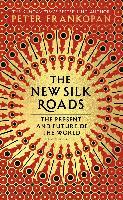 The New Silk Roads : The Present and Future of the World - BookMarket