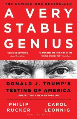 A Very Stable Genius : Donald J. Trump's Testing of America