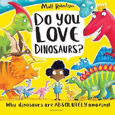 Do You Love Dinosaurs'