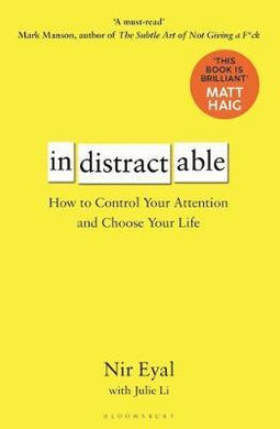 Indistractable : How to Control Your Attention and Choose Your Life - BookMarket