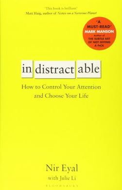 Indistractable : How to Control Your Attention and Choose Your Life - BookMarket