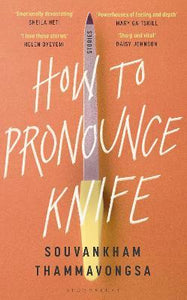 How to Pronounce Knife : Winner of the 2020 Scotiabank Giller Prize