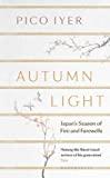 Autumn Light : Japan's Season of Fire and Farewells