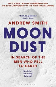 Moondust : In Search of the Men Who Fell to Earth