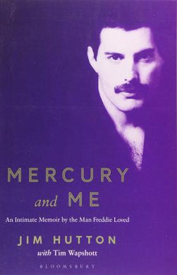 Mercury and Me : An Intimate Memoir by the Man Freddie Loved - BookMarket