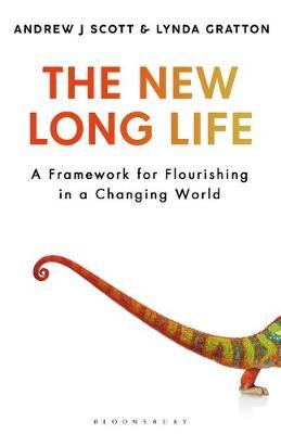 The New Long Life : A Framework for Flourishing in a Changing World - BookMarket