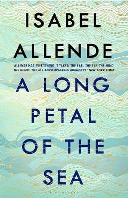 A Long Petal of the Sea : 'Allende's finest book yet' - now a Sunday Times bestseller - BookMarket